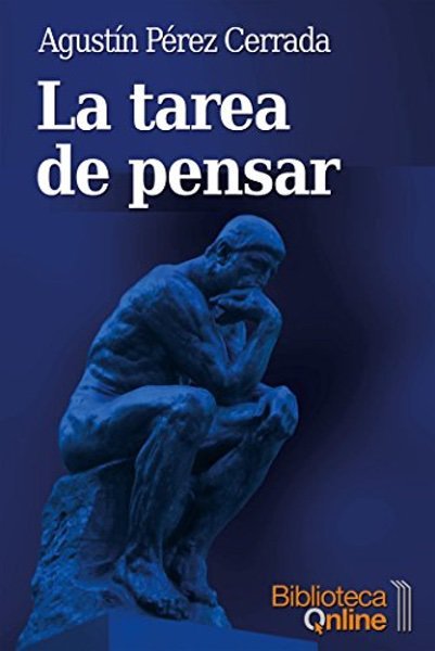 La tarea de pensar - Agustín Pérez Cerrada