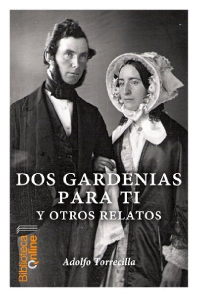 Dos gardenias para ti - Adolfo Torrecilla