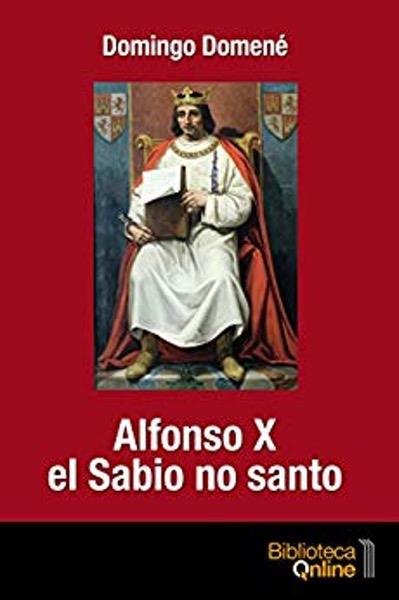 Alfonso X el Sabio no santo - Domingo Domené