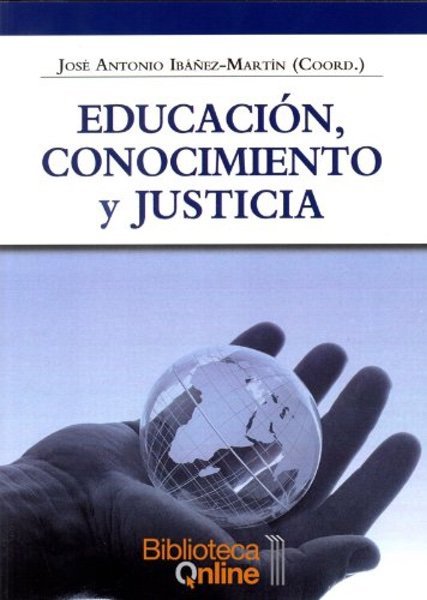 Educación, conocimiento y justicia - José Antonio Ibáñez-Martín