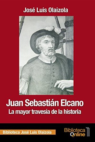 Juan Sebastián Elcano - José Luis Olaizola