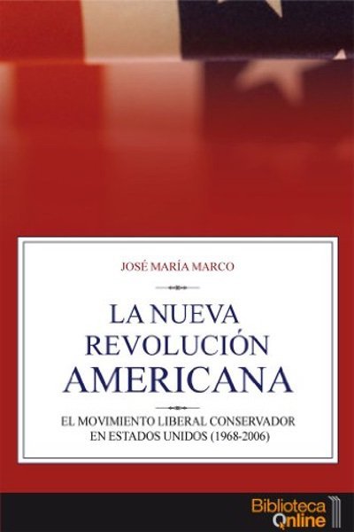 La Nueva Revolución Americana - José María Marco