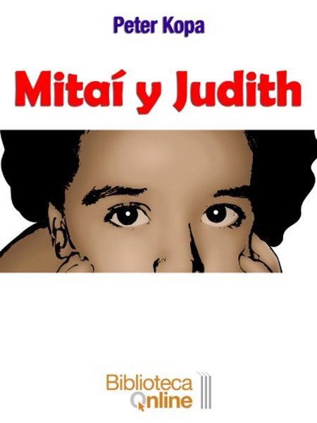 Mitaí y Judith - Peter Kopa